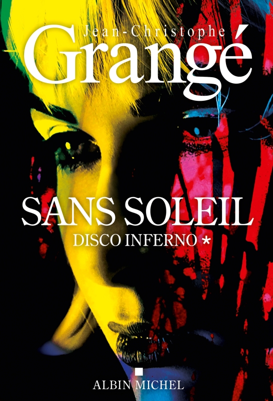 Jean-Christophe Grangé - Sans soleil