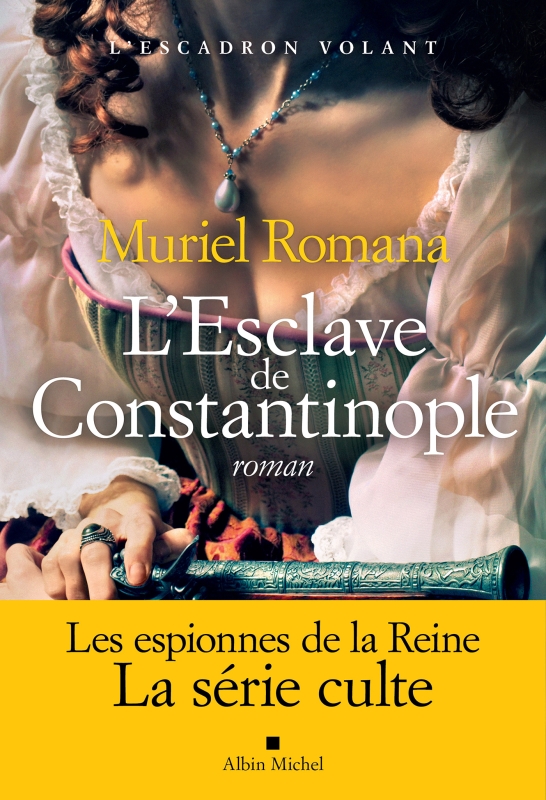Couverture du livre L'Escadron volant - tome 3 - L'Esclave de Constantinople