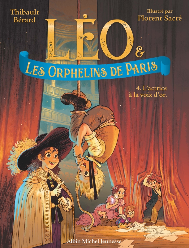 Couverture du livre Léo et les Orphelins de Paris - tome 4 - L'Actrice à la voix d'or
