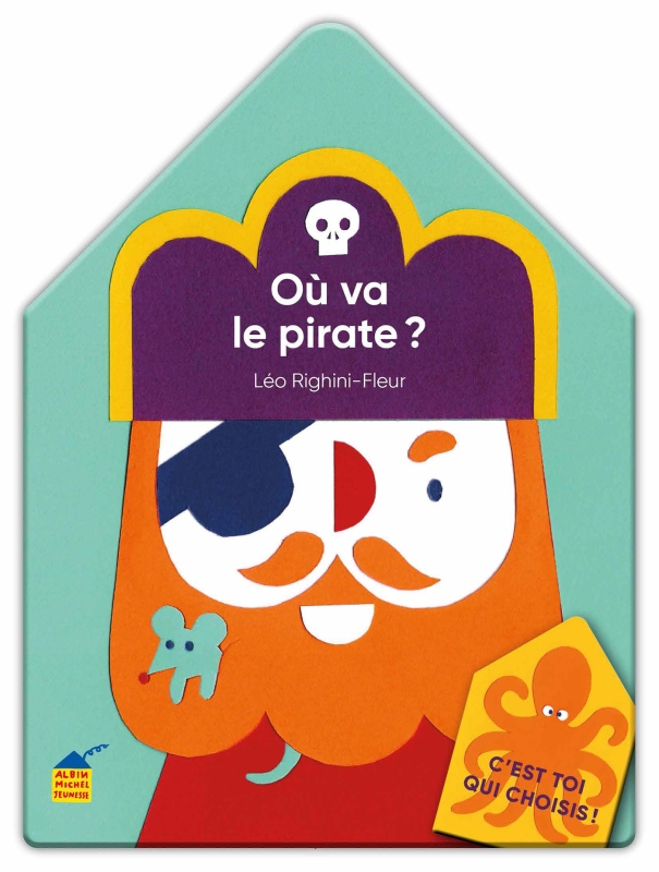 Couverture du livre C'est toi qui choisis ! Où va le pirate ?