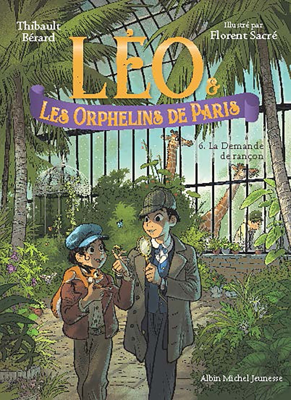 Couverture du livre Léo et les Orphelins de Paris - tome 6 - La Demande de rançon