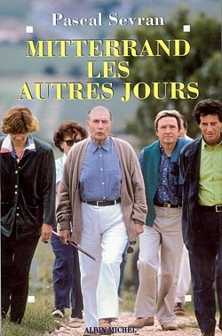 Couverture du livre Mitterrand, les autres jours