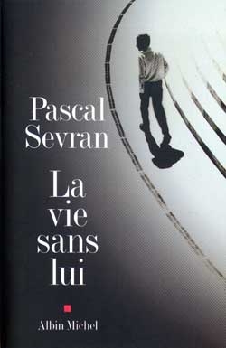 Couverture du livre La Vie sans lui