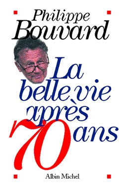 Couverture du livre La Belle Vie après 70 ans