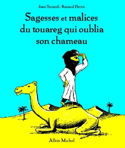 Couverture du livre Sagesses et malices du touareg qui avait oublié son chameau