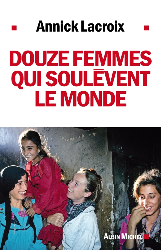 Couverture du livre Douze femmes qui soulèvent le monde