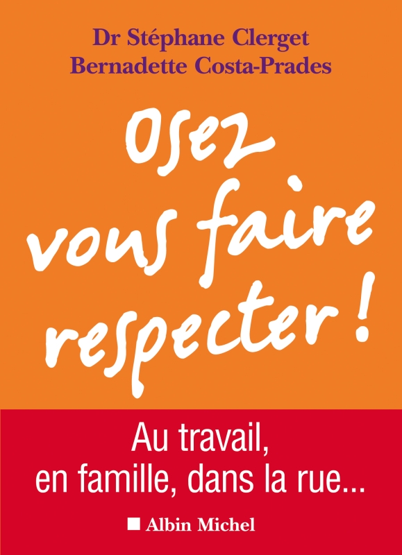 Couverture du livre Osez vous faire respecter !