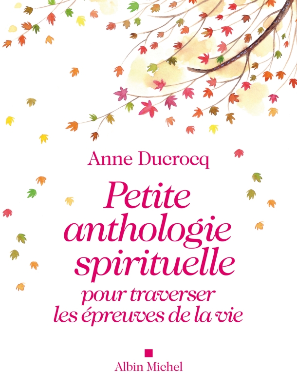 Couverture du livre Petite anthologie spirituelle pour traverser les épreuves de la vie
