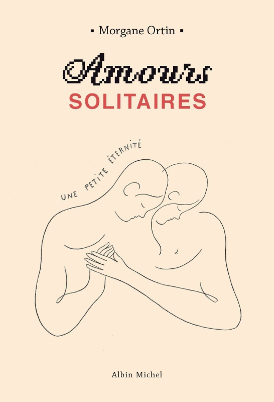 Couverture du livre Amours solitaires - tome 2 - Une petite éternité