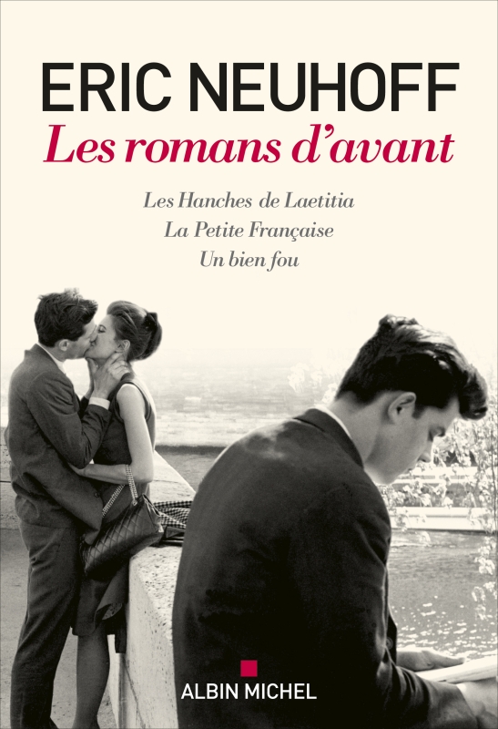 Couverture du livre Les Romans d'avant  (Les Hanches de Laetitia - La Petite Française - Un bien fou)