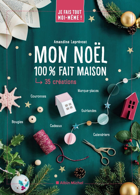 Couverture du livre Je fais tout moi-même - Mon Noël 100% fait maison
