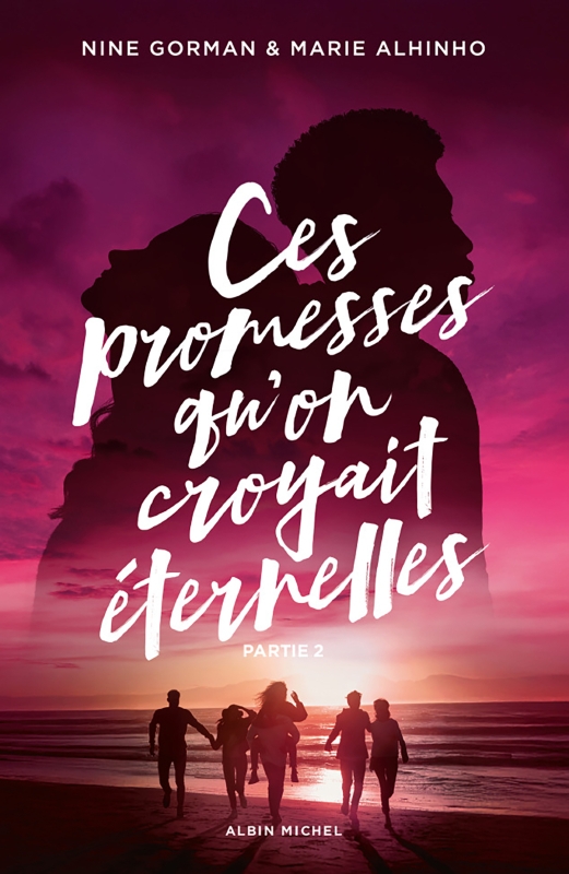 Couverture du livre Ces promesses qu'on croyait éternelles - Partie 2
