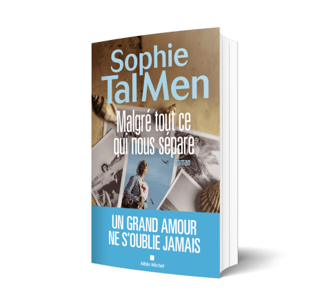 Malgré tout ce qui nous sépare - Sophie Tal Men