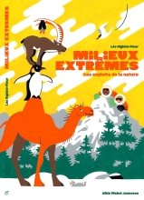 Couverture de Milieux extrêmes - Les Exploits de la nature
