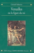 Couverture de Versailles ou la figure du roi