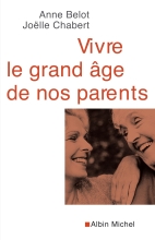 Couverture de Vivre le grand âge de nos parents