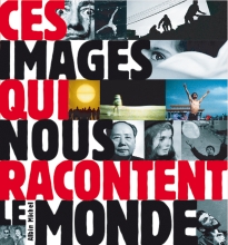 Couverture de Ces images qui nous racontent le monde
