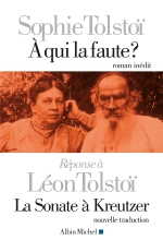 Couverture de A qui la faute ? Réponse à Léon Tolstoï. La sonate à Kreutzer