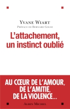 Couverture de L'Attachement, un instinct oublié