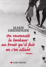 Couverture de On reconnaît le bonheur au bruit qu'il fait en s'en allant