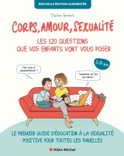 Couverture de Corps, amour, sexualité : les 120 questions que vos enfants vont vous poser - Nouvelle édition augmentée (édition 2022)